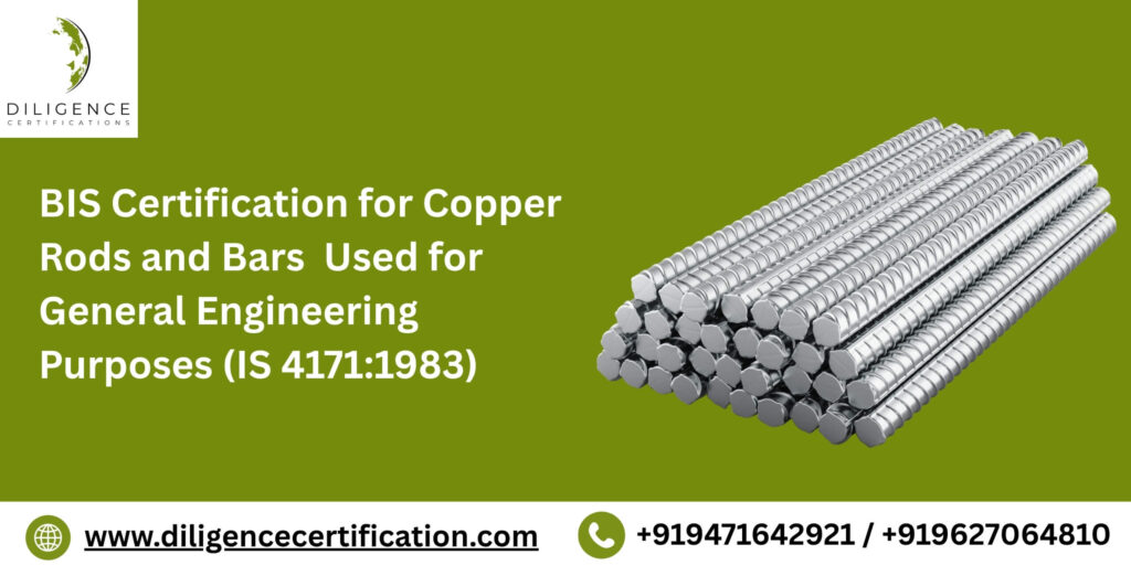 BIS certification for Copper Rods and Bars for Engineering Purposes IS 41711983