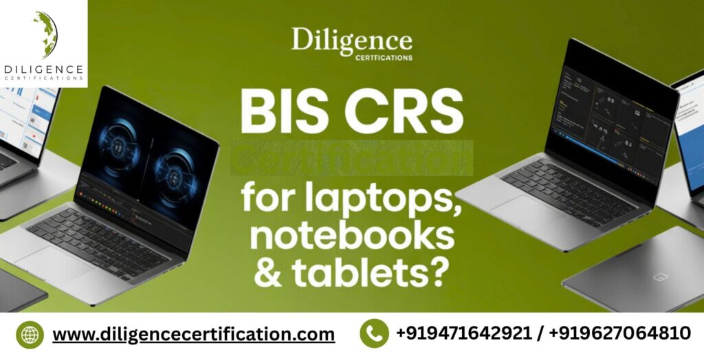 How to Apply for BIS Certification for Laptops and Tablets Under IS 13252?