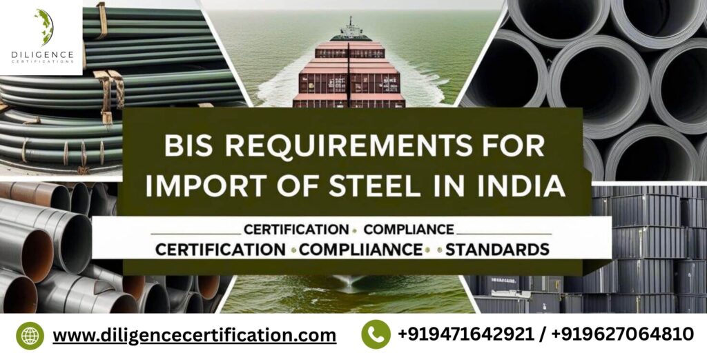 BIS requirement for import of steel