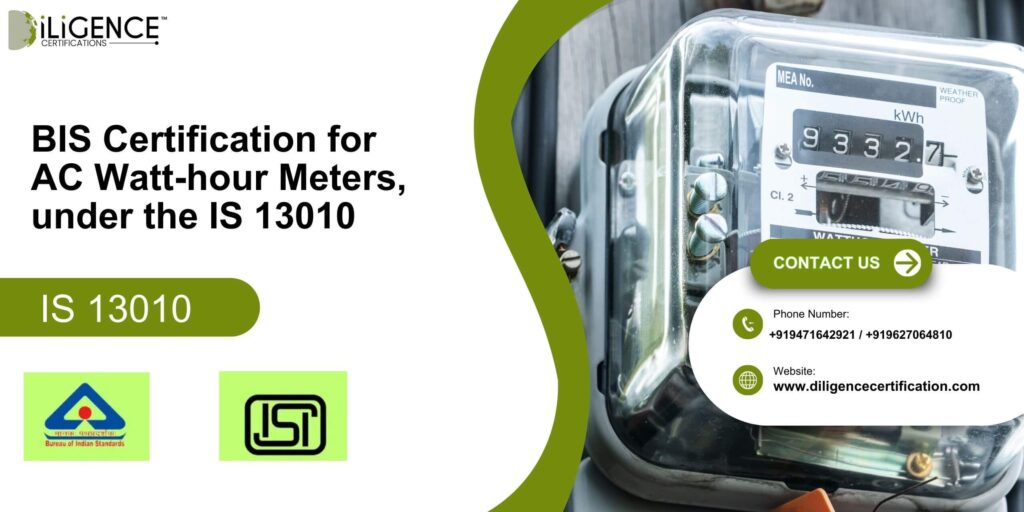 BIS Certification for AC Watt-hour Meters, Class 0.5, 1 & 2 under the IS 13010