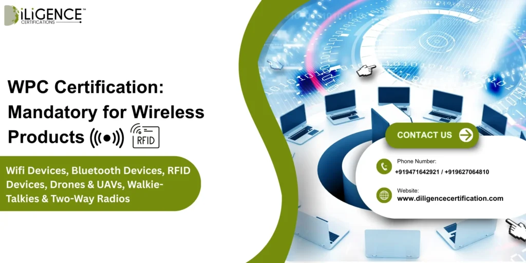 WPC Certification – Mandatory License for Wireless & Bluetooth Devices-License, Process & Approval