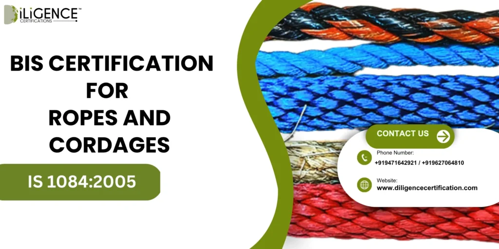 BIS Certification for Ropes and Cordages Under IS 1084:2005