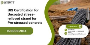 BIS Certification for Uncoated stress-relieved strand for Pre-stressed concrete