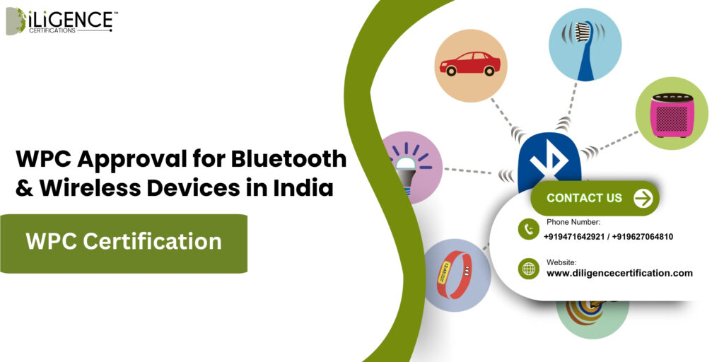 WPC Approval for Bluetooth Devices – Requirements and Step-by-Step Process