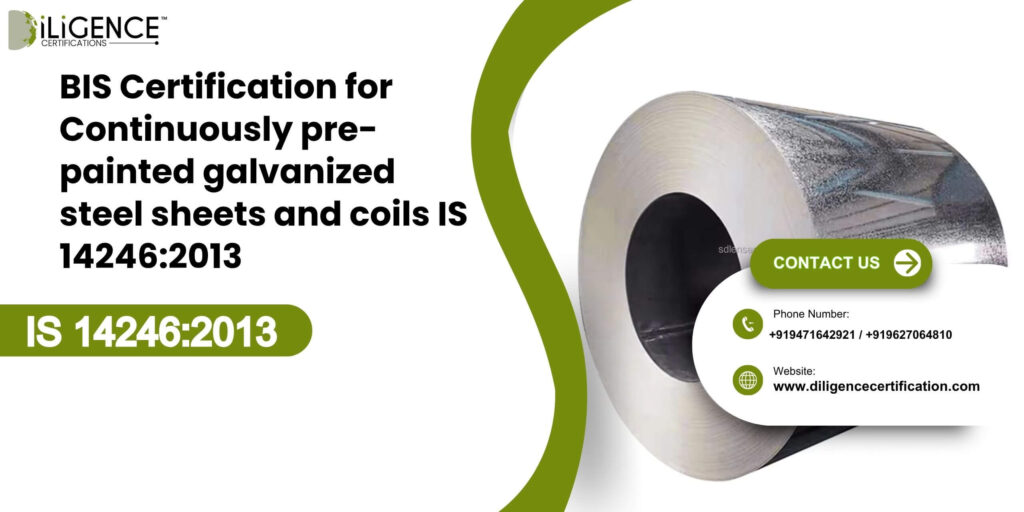 BIS Certification for Continuously pre-painted galvanized steel sheets and coils IS 142462013