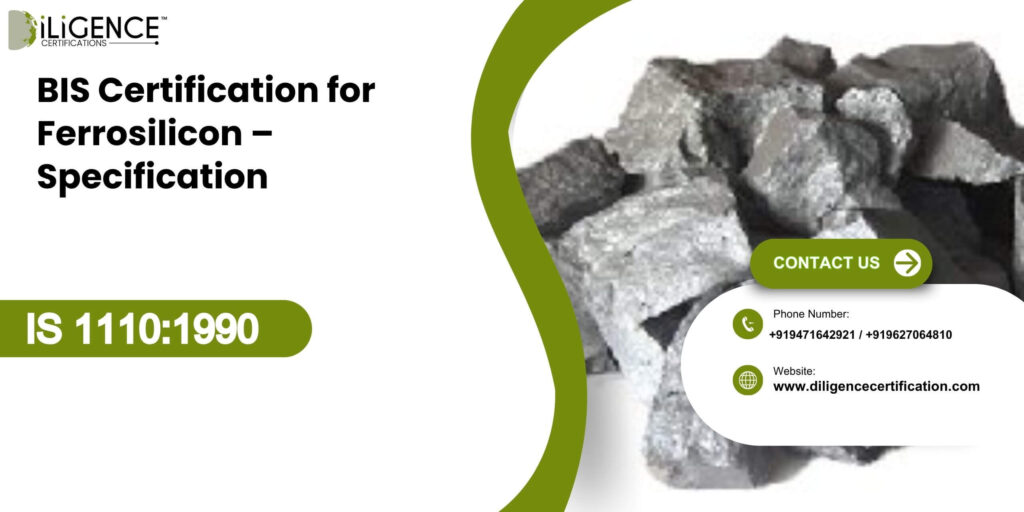 BIS Certification for Ferrosilicon – Specification IS 11101990