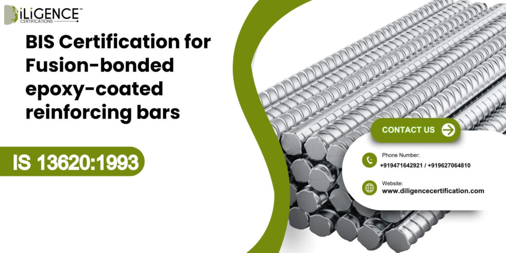 BIS Certification for Fusion-bonded epoxy-coated reinforcing bars under IS 13620:1993