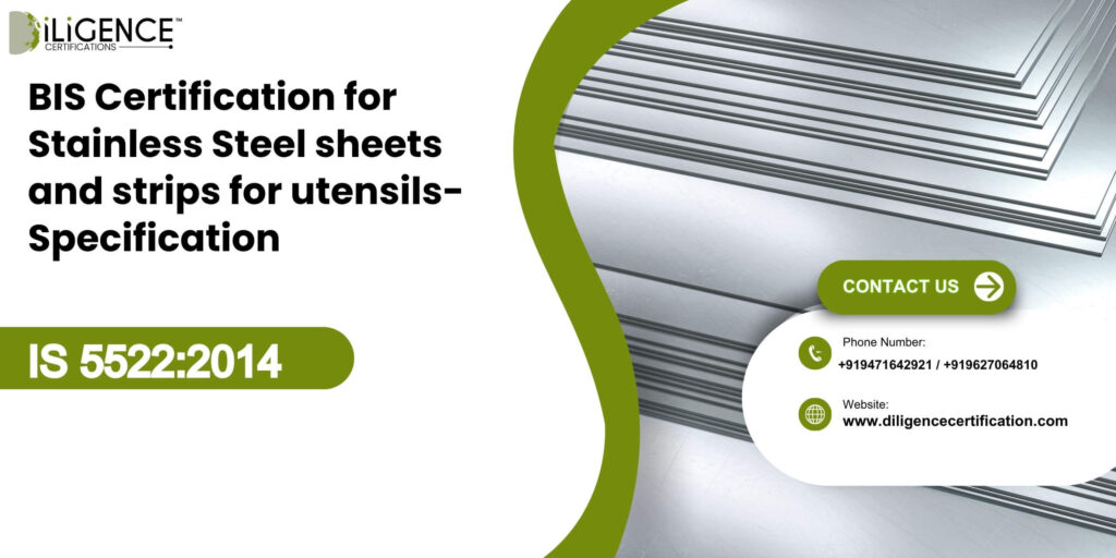 BIS Certification for Stainless Steel sheets and strips for utensils- Specification IS 55222014