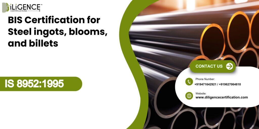 BIS Certification for Steel ingots, blooms, and billets IS 89521995
