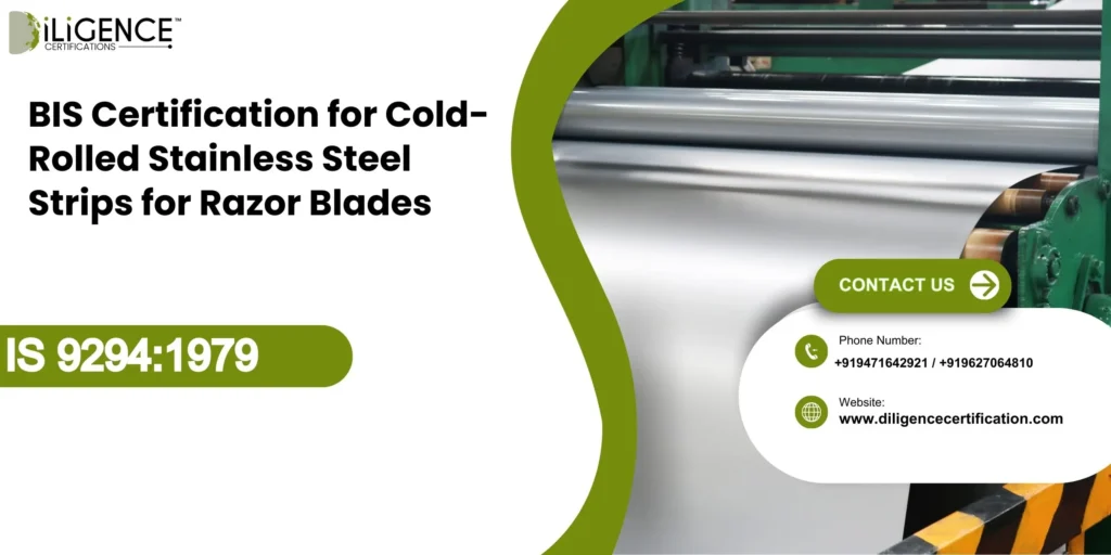 BIS Certification for Cold-Rolled Stainless Steel Strips for Razor Blades