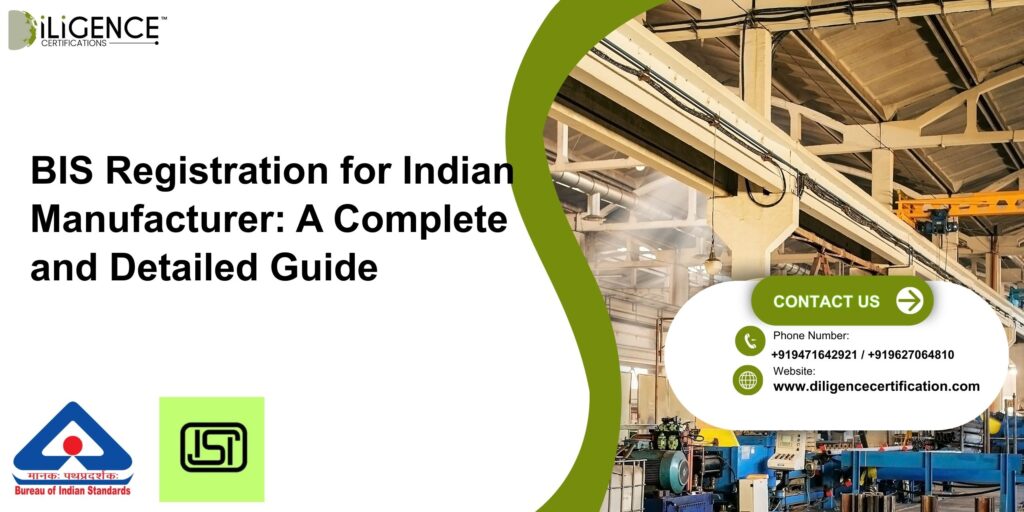 BIS Registration for Indian Manufacturer: A Complete and Detailed Guide