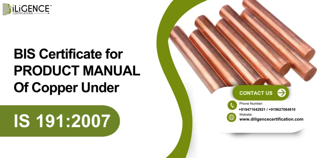 BIS Certificate for PRODUCT MANUAL Of COPPER Under IS 191:2007 