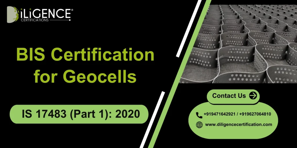BIS Certification for Geocells Under IS 17483 (Part 1): 2020