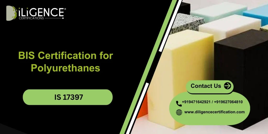 BIS Certification for Polyurethanes