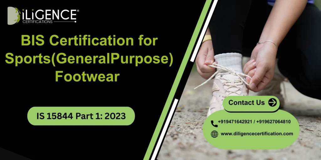 BIS Certification for Sports (GeneralPurpose)     Footwear as per IS 15844 Part 1: 2023