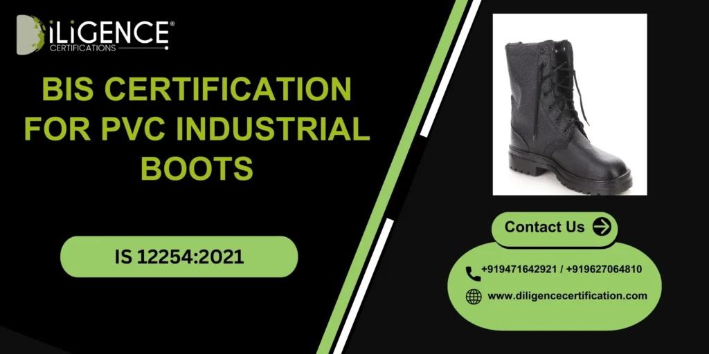 BIS CERTIFICATION FOR PVC INDUSTRIAL BOOTS   IS 12254:2021