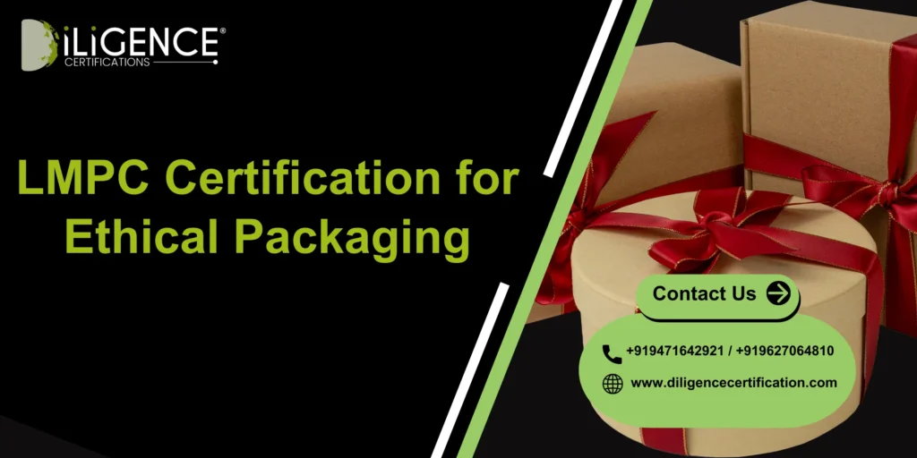 LMPC Certification for Ethical Packaging