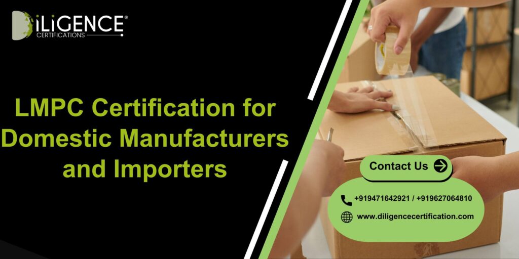 LMPC Certification for Domestic Manufacturers and Importers