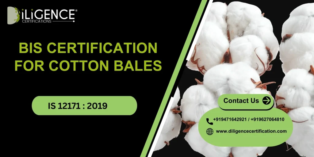 BIS CERTIFICATION FOR COTTON BALES IS 12171 : 2019