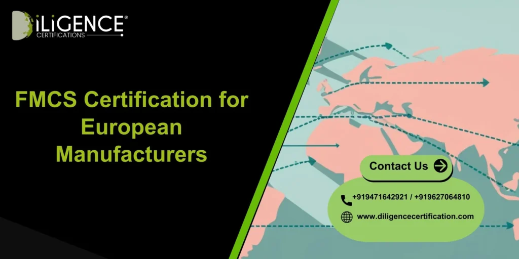 FMCS Certification for European Manufacturers
