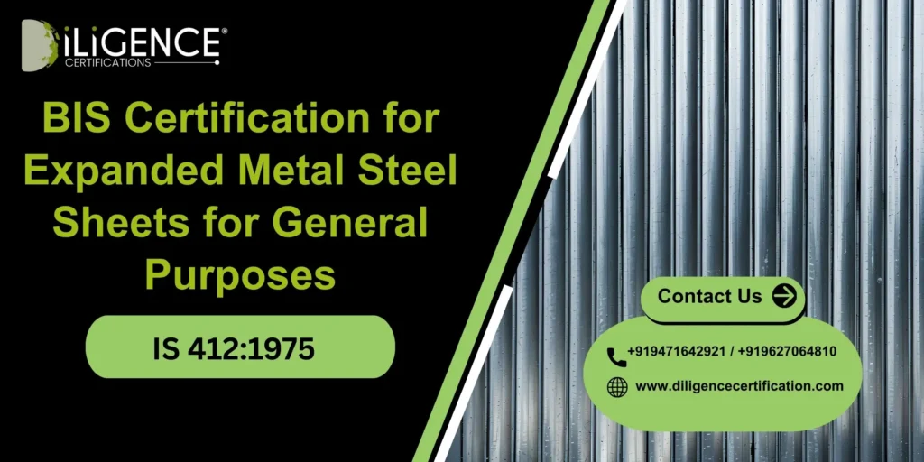 BIS Certification for Expanded Metal Steel Sheets for General Purposes IS 412:1975