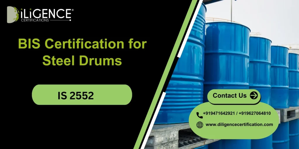BIS Certification for Steel Drums IS 2552