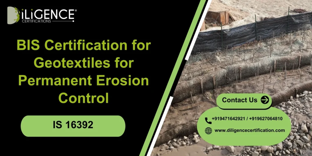 BIS Certification for Geotextiles for Permanent Erosion Control IS 16392