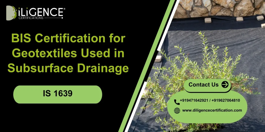 BIS Certification for Geotextiles Used in Subsurface Drainage IS 1639