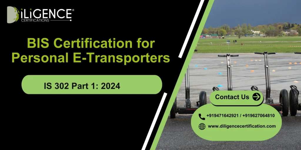 BIS Certification for Personal E-Transporters IS 302 Part 1:2024