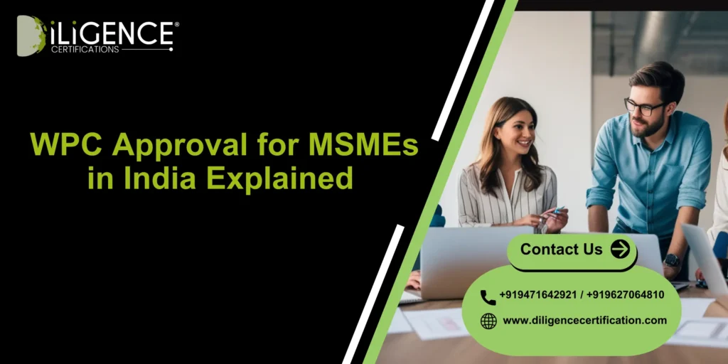 WPC Approval for MSMEs in India Explained 