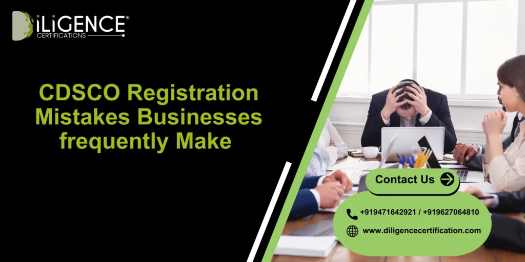 CDSCO Registration Mistakes Businesses frequently Make 
