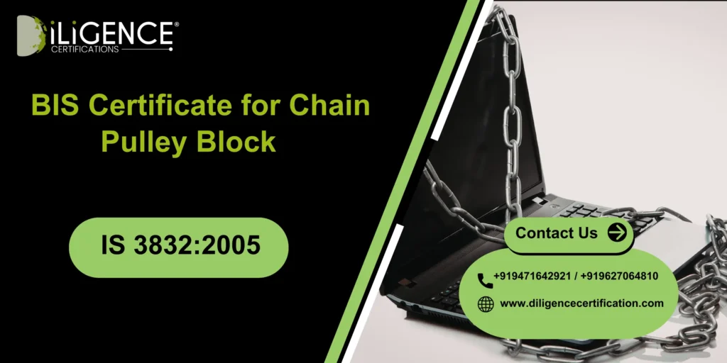 BIS Certificate for Chain Pulley Block IS 3832:2005  