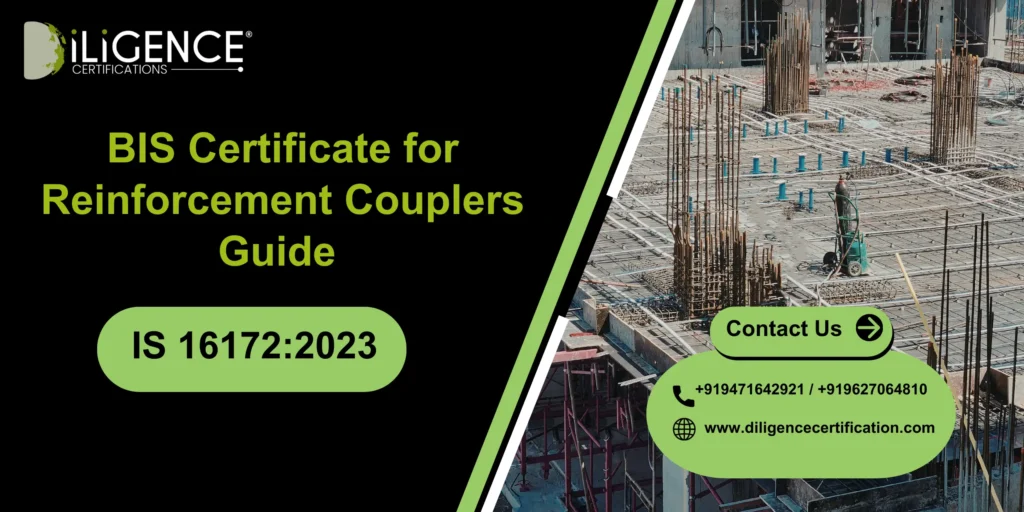 BIS Certificate for Reinforcement Couplers IS 16172:2023 Guide