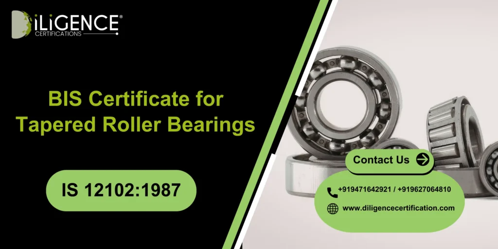 BIS Certificate for Tapered Roller Bearings IS 12102:1987 