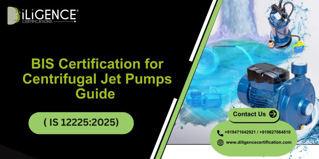BIS Certification for Centrifugal Jet Pumps( IS 12225:2025) Guide 