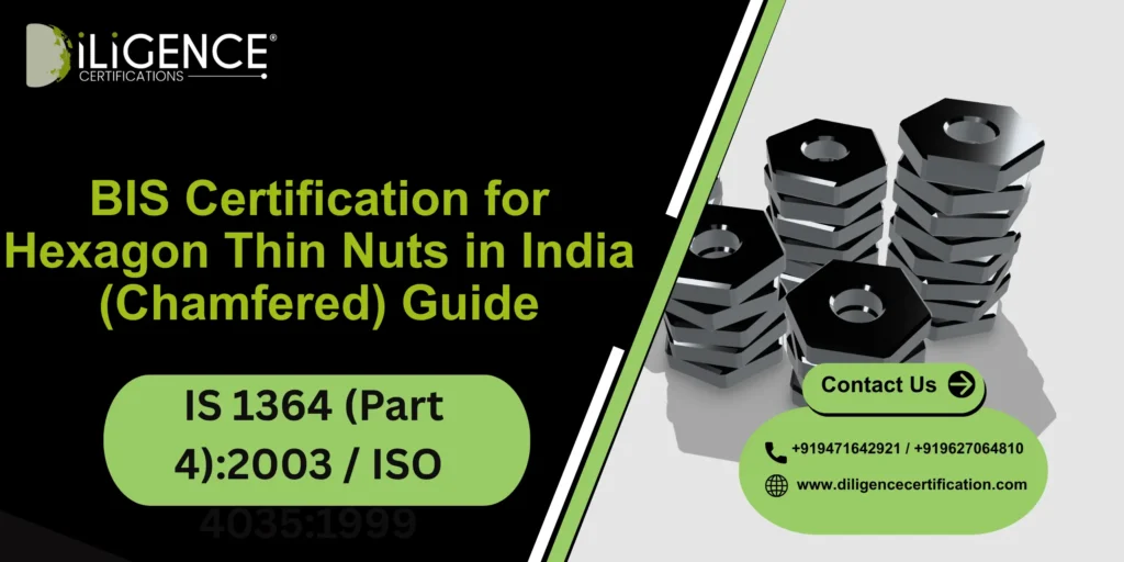 BIS Certification for Hexagon Thin Nuts in India (Chamfered) IS 1364 (Part 4):2003 / ISO 4035:1999 Guide