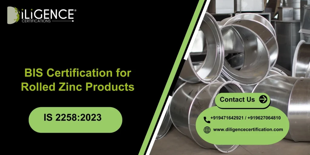 BIS Certification for Rolled Zinc Products Under IS 2258:2023