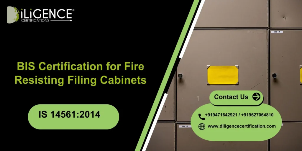 BIS Certification for Fire Resisting Filing Cabinets IS 14561:2014