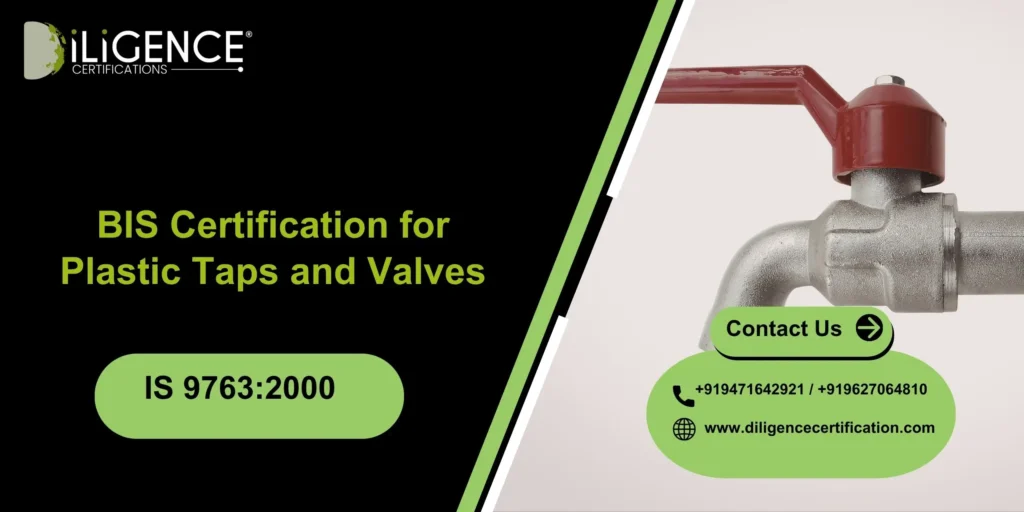 BIS Certification for Plastic Taps and Valves Under IS 9763:2000
