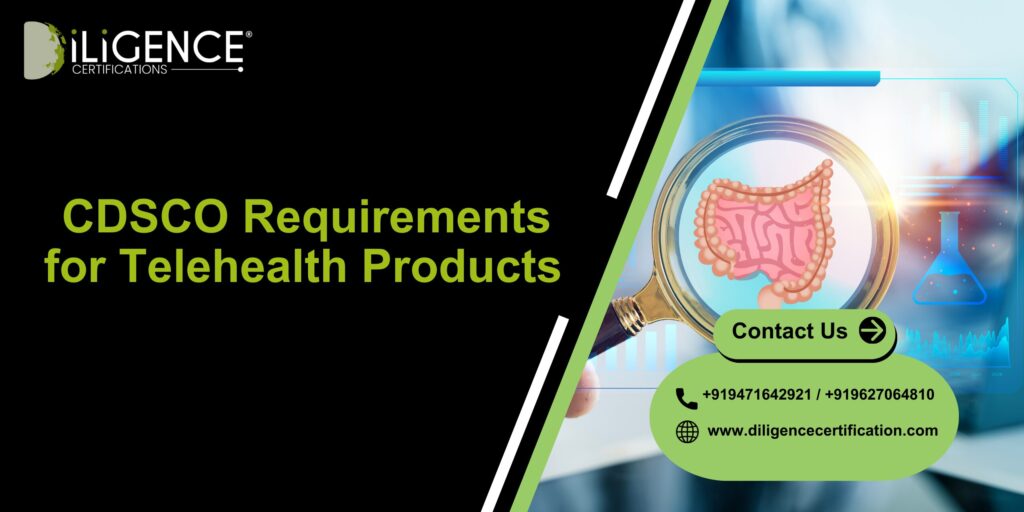 CDSCO Requirements for Telehealth Products 