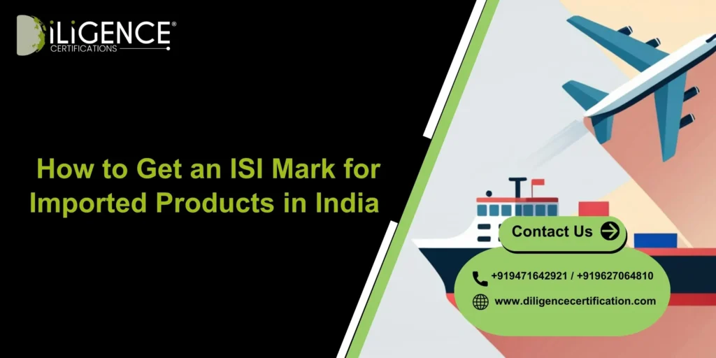 How to Get an ISI Mark for Imported Products in India