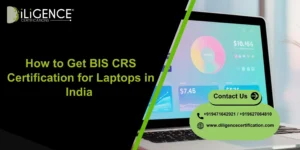 BIS CRS Certification for Laptops