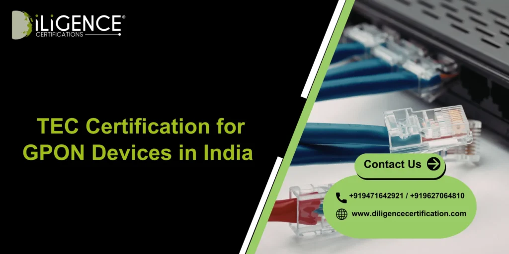 TEC Certification for GPON Devices in India 