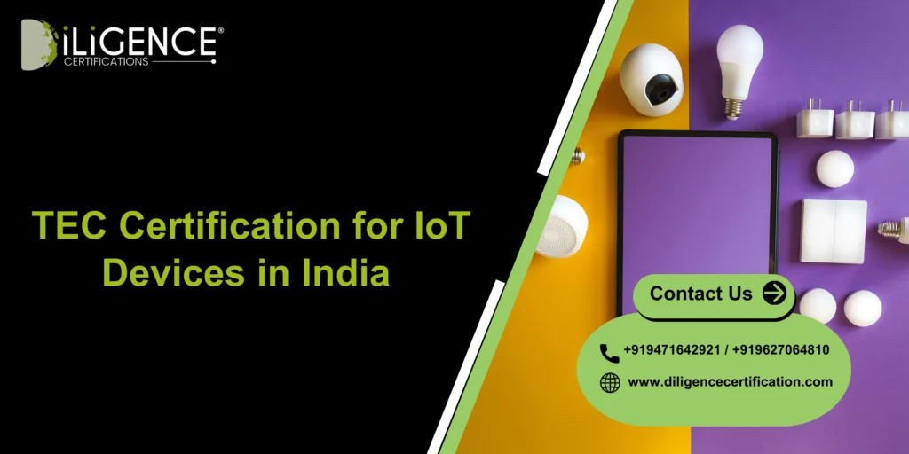 TEC Certification for IoT Devices in India 