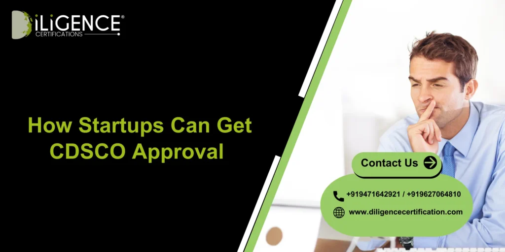 How Startups Can Get CDSCO Approval 
