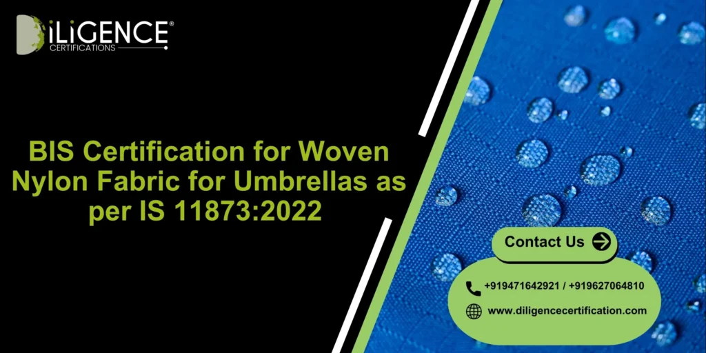 BIS Certification for Woven Nylon Fabric for Umbrellas as per IS 11873:2022 – Complete Guide