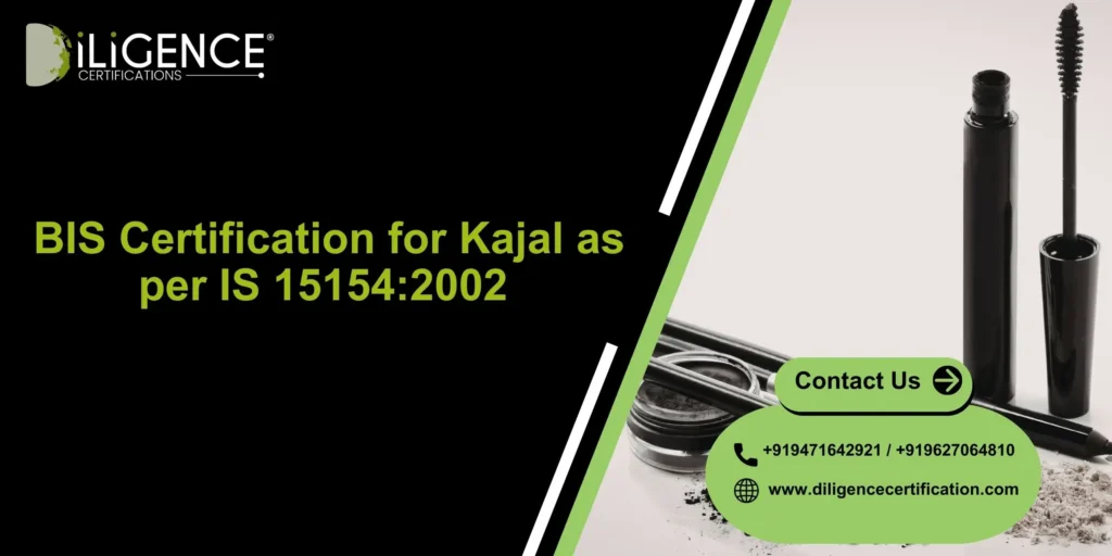 BIS Certification for Kajal as per IS 15154:2002 – Complete Guide