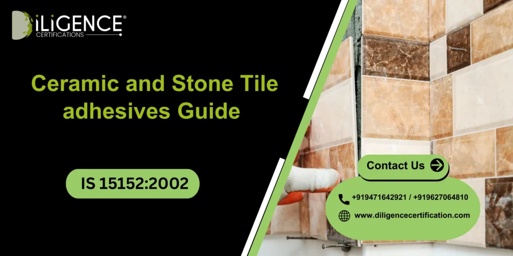 Ceramic and Stone Tile adhesives IS 15477:2019 Guide 