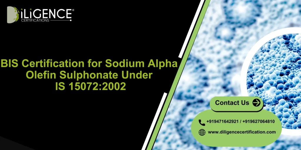 BIS Certification for Sodium Alpha Olefin Sulphonate Under IS 15072:2002: Complete Guide