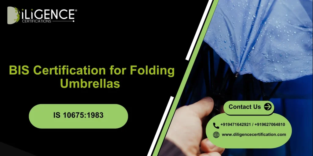 BIS Certification for Folding Umbrellas as per IS 10675:1983 – Complete Guide